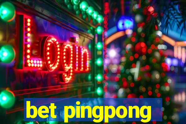 bet pingpong